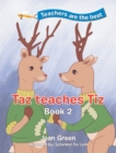 Image for Teachers Are the Best: Book 2 Taz Teaches Tiz