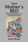 Image for Their Mother&#39;s Bed: The Riveting Tale of a Promiscuous Nun
