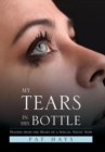 Image for My Tears in His Bottle : Prayers from the Heart of a Special Needs&#39; Mom