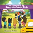 Image for Adventures of the Concrete Jungle Kids: Let&#39;s Go to the Bronx Zoo
