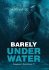 Image for Barely Under Water