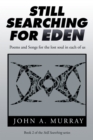 Image for Still Searching for Eden: Poems and Songs for the Lost Soul in Each of Us
