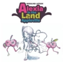 Image for Alexia in the Land of Appleville