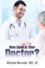 Image for How Good Is Your Doctor?