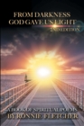 Image for From Darkness God Gave Us Light: 2Nd Edition