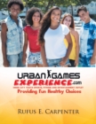 Image for Urban Games Experience.com : Inner City Youth Sports, Fitness and Entertainment Outlet