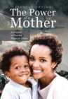 Image for The Power of a Mother : A Journey to Destiny Through Chaos