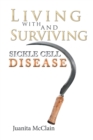 Image for Living with and Surviving Sickle Cell Disease