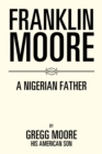 Image for Franklin Moore: A Nigerian Father