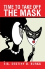 Image for Time to Take off the Mask