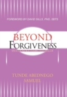 Image for Beyond Forgiveness