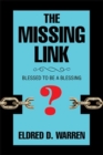 Image for The Missing Link : Blessed to Be a Blessing