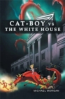 Image for Cat-Boy vs. the White House