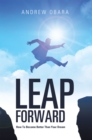 Image for Leap Forward: How to Become Better Than Your Dream