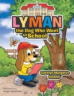 Image for Lyman the Dog Who Went to School