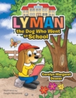 Image for Lyman the Dog Who Went to School