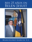 Image for Mis 25 Anos En Belen Jesuit