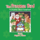 Image for Princess Bird: A Christmas Tale of Acceptance