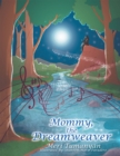 Image for Mommy, the Dreamweaver