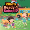Image for Who&#39;s Ready 4 School?