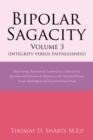 Image for Bipolar Sagacity Volume 3 (Integrity Versus Faithlessness)