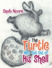 Image for Turtle Who Got out of His Shell