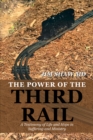 Image for Power of the Third Rail: A Testimony of Life and Hope in Suffering and Ministry