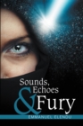 Image for Sounds, Echoes &amp; Fury