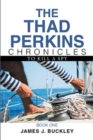 Image for The Thad Perkins Chronicles : Book One