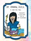 Image for Dr. Donna, D.D.S: Or Open Your Teeth.