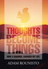 Image for Thoughts Become Things