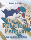 Image for Reluctant Penguin: Love and Ski Jumping