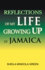Image for Reflections of My Life Growing up in Jamaica