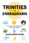 Image for Trinities to Enneagrams: Finding Your Identities and Life Stages