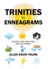 Image for Trinities to Enneagrams : Finding Your Identities and Life Stages