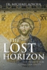 Image for The Lost Horizon : The Pursuit for Christian Unity