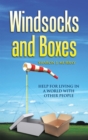 Image for Windsocks and Boxes: Help for Living in a World with Other People