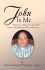 Image for John  Is  Me: Parents of a Fifty-Nine-Year-Old Autistic Man Embrace Their Silent Son.