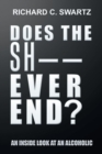 Image for Does the Sh-- Ever End?