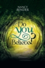 Image for Do You Believe?: Ask Yourself Do You Believe? in Faeries? and Wizards?Magical Islands?