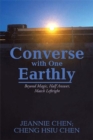 Image for Converse with One Earthly : Beyond Magic, Half Answer, Match Leftright