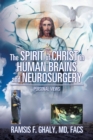 Image for The Spirit of Christ in Human Brains and Neurosurgery : Personal Views