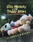 Image for Sock Monkey and the Teddy Bears: I&#39;M a Part of You. You&#39;Re a Part of Me.