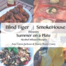 Image for Blind Tiger | Smokehouse: Summer on a Plate
