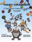 Image for Yucky Cockroach : A Tale About Cleaning Up After Yourself