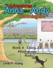 Image for The Adventures of Anna and Andy Hummingbird : Book 8 Story 22 Mischievous Rudy!