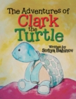 Image for Adventures of Clark the Turtle
