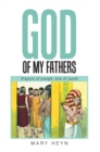 Image for God of My Fathers: Prayers of Joseph, Son of Jacob