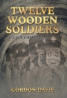 Image for Twelve Wooden Soldiers : A Lunch Time Novel