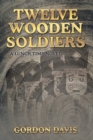 Image for Twelve Wooden Soldiers: A Lunch Time Novel